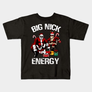 Big Nick Energy Funny Santa Christmas Xmas Ugly Christmas Sweater Kids T-Shirt